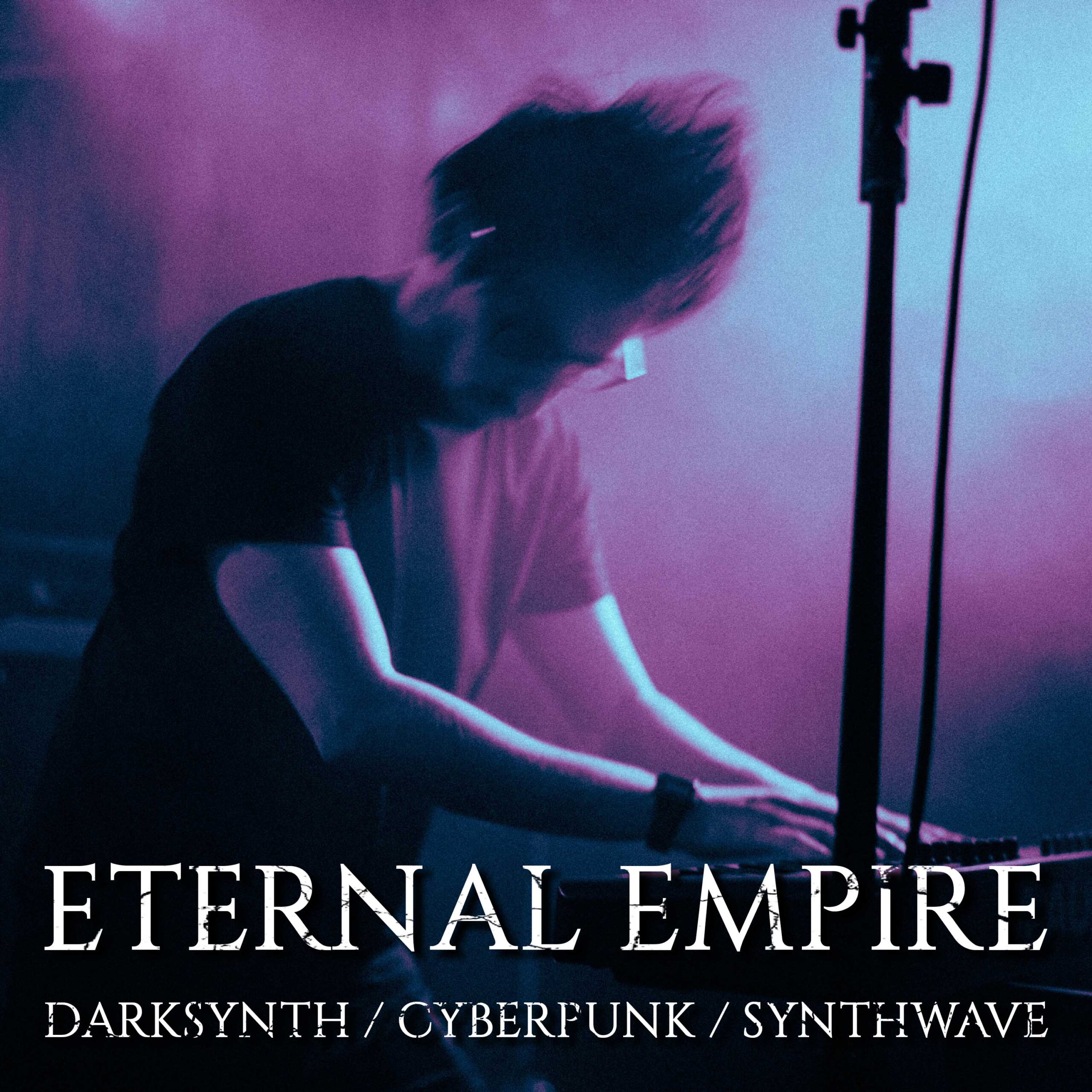 Eternal Empire (Darksynth / Synthwave / Cyberpunk)